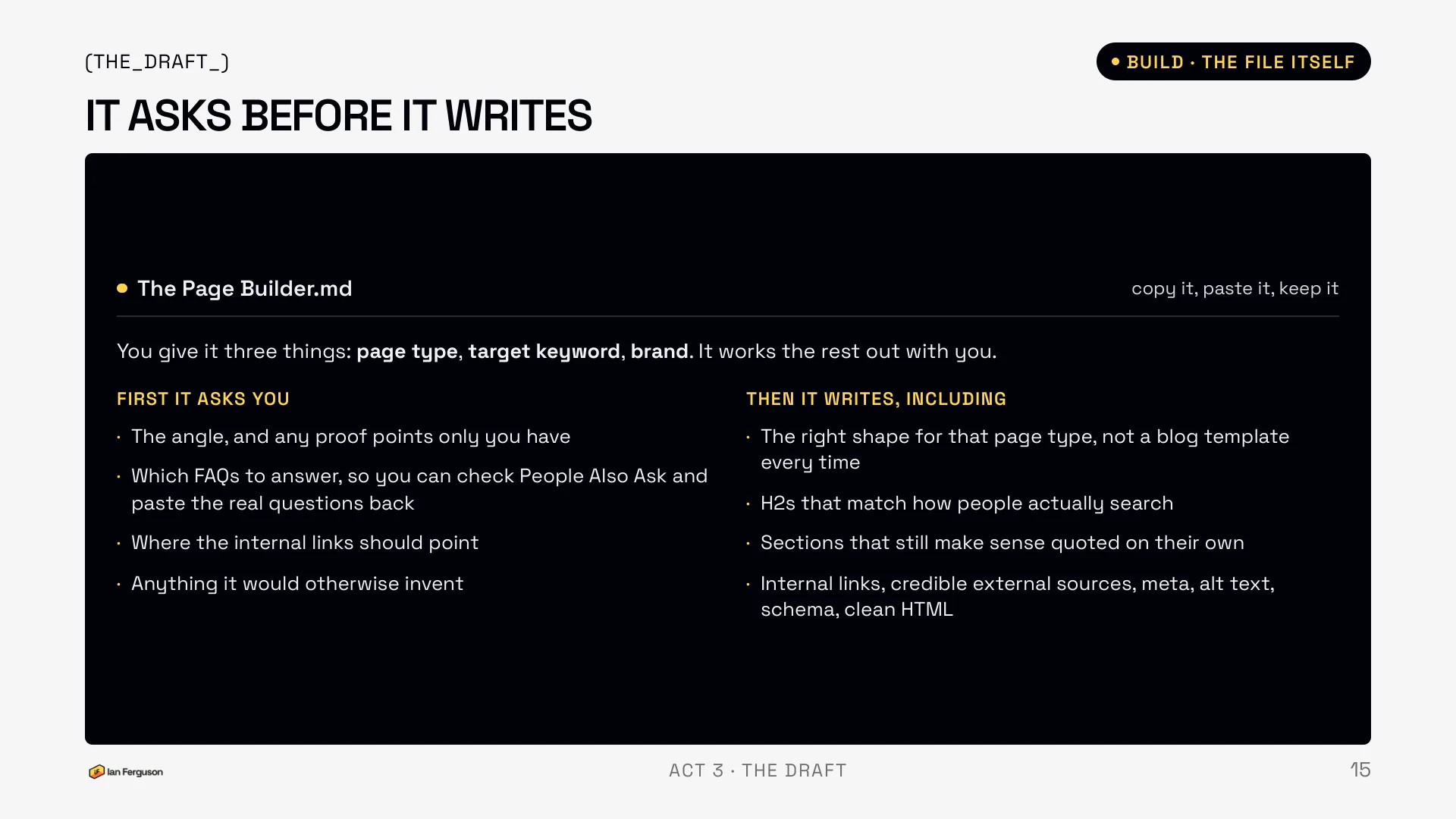 Slide 15 of 34: Inside the file: it asks before it writes. You give it page type, target keyword and brand, it works the rest out with you
